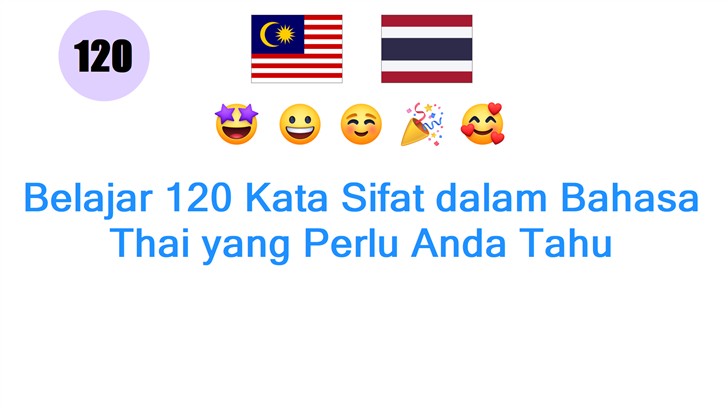 Belajar 120 Kata Sifat dalam Bahasa Thai yang Perlu Anda Tahu